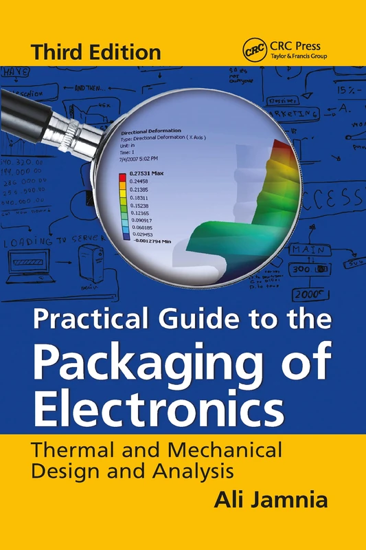 Practical Guide to the Packaging of Electronics: Thermal and Mechanical Design and Analysis, Third Edition