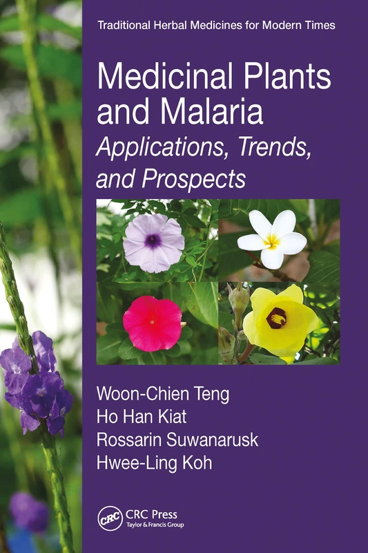 Medicinal Plants and Malaria: Applications, Trends, and Prospects (Traditional Herbal Medicines for Modern Times)