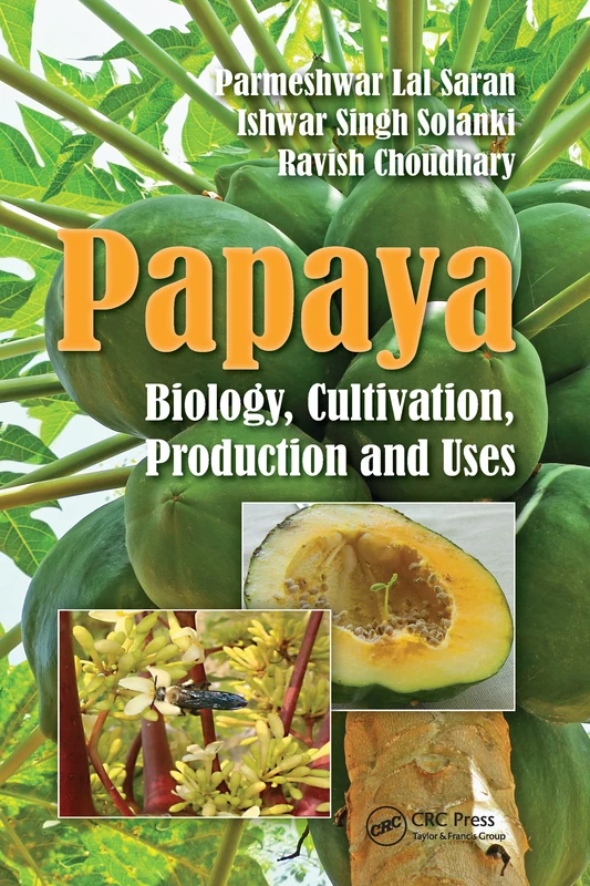Papaya: Biology, Cultivation, Production and Uses