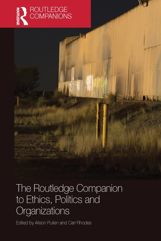 The Routledge Companion to Ethics, Politics and Organizations (Routledge Companions in Business, Management and Marketing)