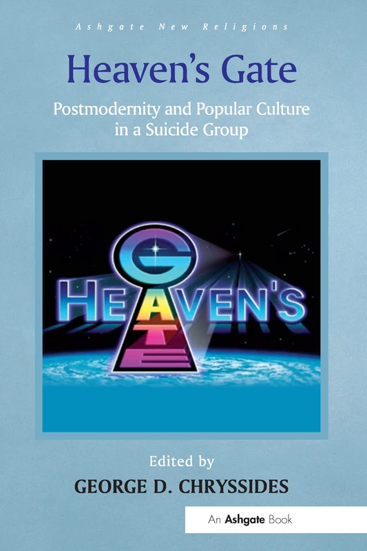 Heaven's Gate: Postmodernity and Popular Culture in a Suicide Group (Routledge New Religions) - Image 1