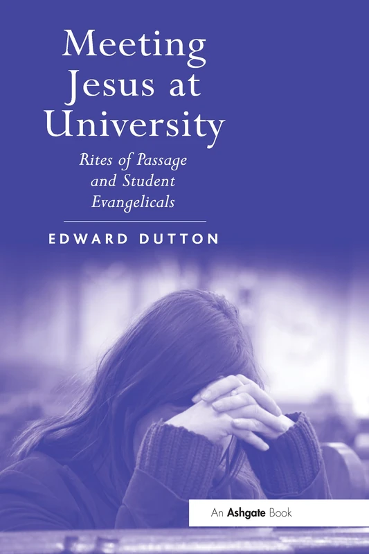 Meeting Jesus at University: Rites of Passage and Student Evangelicals