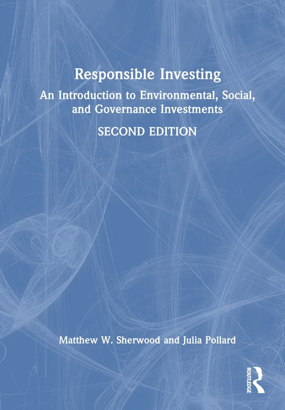 Routledge - Responsible Investing: An Introduction to ESG