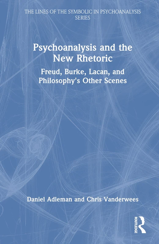 Routledge Psychoanalysis and the New Rhetoric - Academic Book