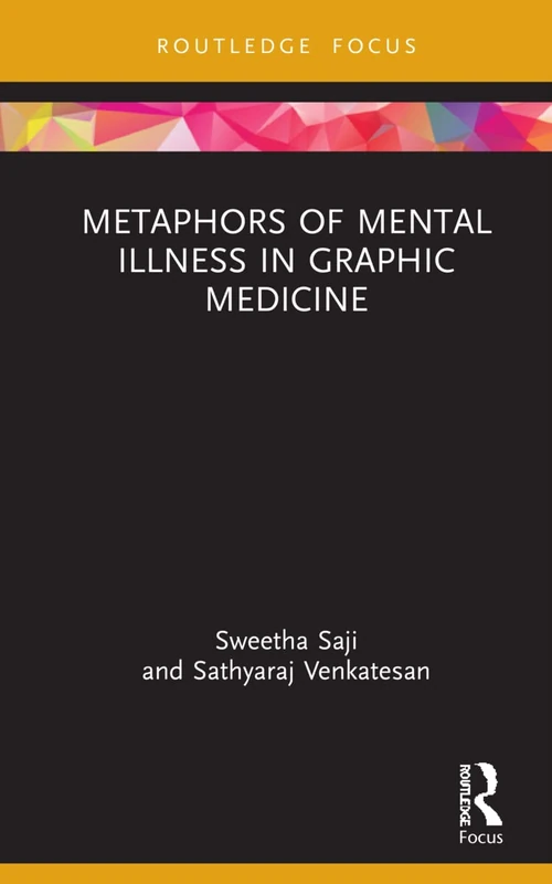 Metaphors of Mental Illness in Graphic Medicine: Visualizing the Invisible (Routledge Focus on Literature)