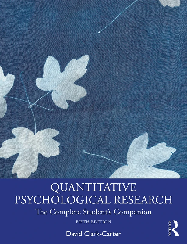 Quantitative Psychological Research: The Complete Student's Companion