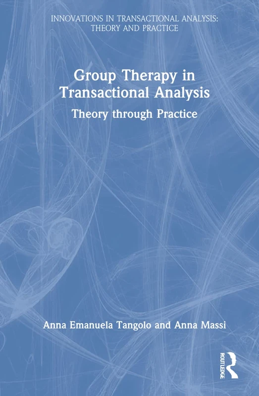 Routledge Group Therapy in Transactional Analysis Book