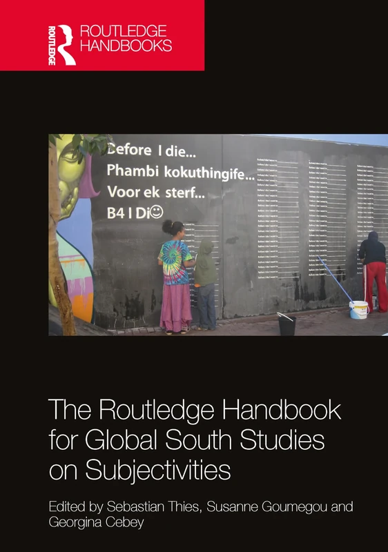 The Routledge Handbook for Global South Studies on Subjectivities (Transdisciplinary Souths)