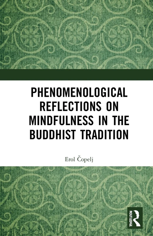 Phenomenological Reflections on Mindfulness in the Buddhist Tradition - Image 1