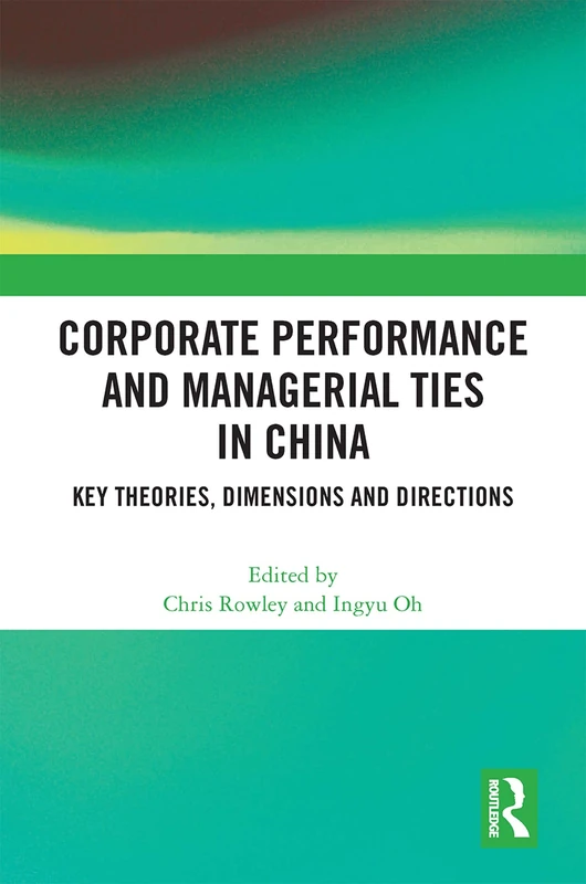 Routledge - Corporate Performance and Managerial Ties in China