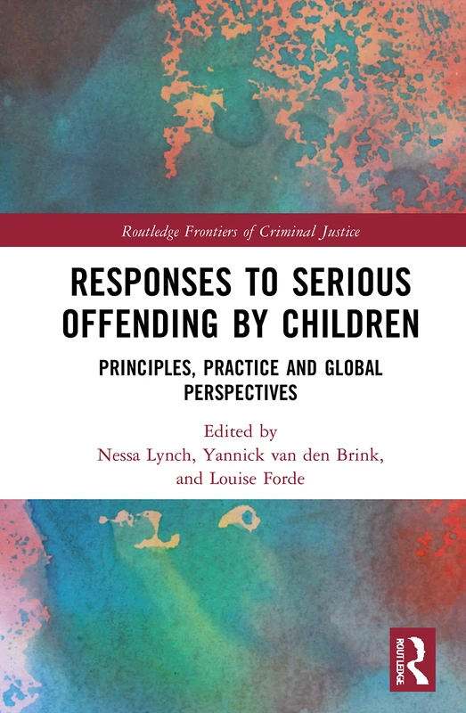 Routledge Responses to Serious Offending by Children Book