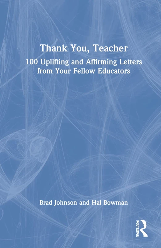 Routledge - Thank You, Teacher: 100 Uplifting Letters