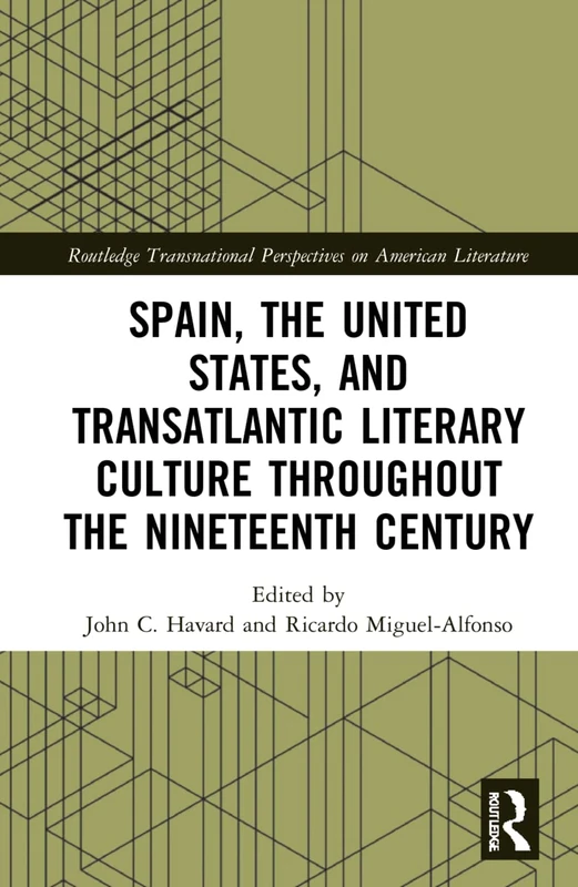 Routledge Spain, US, and Transatlantic Literary Culture Book