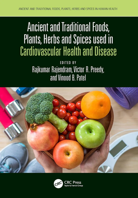CRC Press - Ancient Foods, Herbs and Spices for Heart Health