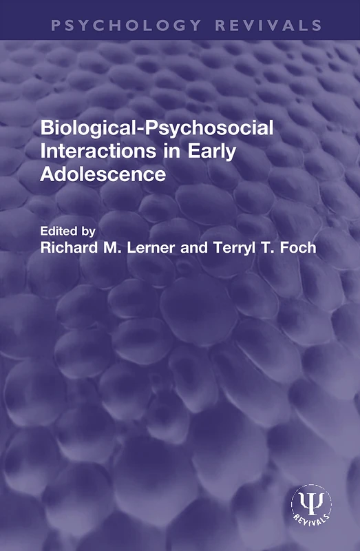 Routledge Biological-Psychosocial Interactions in Early Adolescence