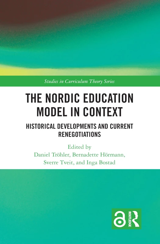 The Nordic Education Model in Context: Historical Developments and Current Renegotiations (Studies in Curriculum Theory Series) - Image 1
