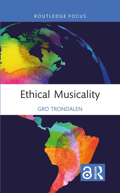 Ethical Musicality (Music and Change: Ecological Perspectives)