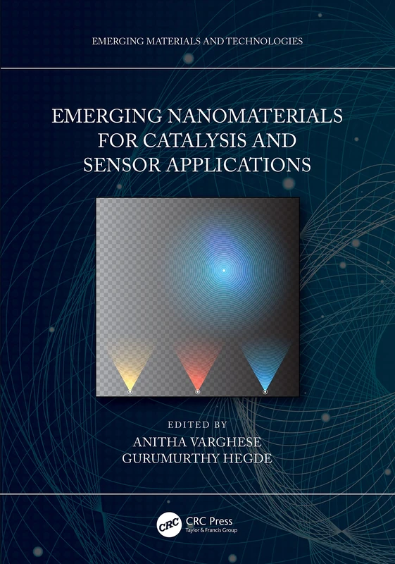CRC Press - Emerging Nanomaterials for Catalysis and Sensors