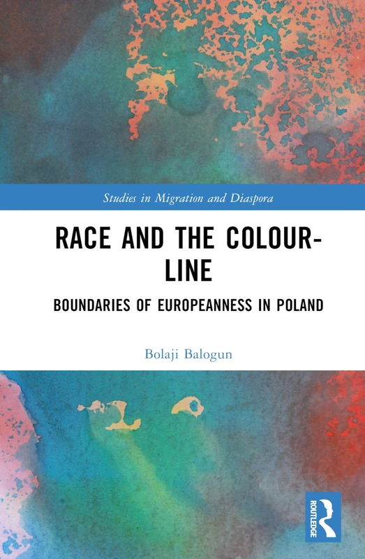 Routledge Race and the Colour-Line: Boundaries of Europeanness