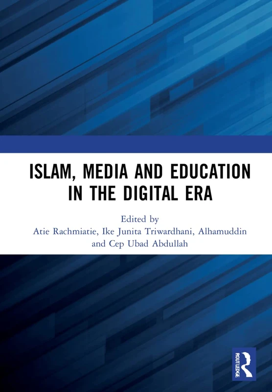 Routledge - Islam, Media and Education in the Digital Era