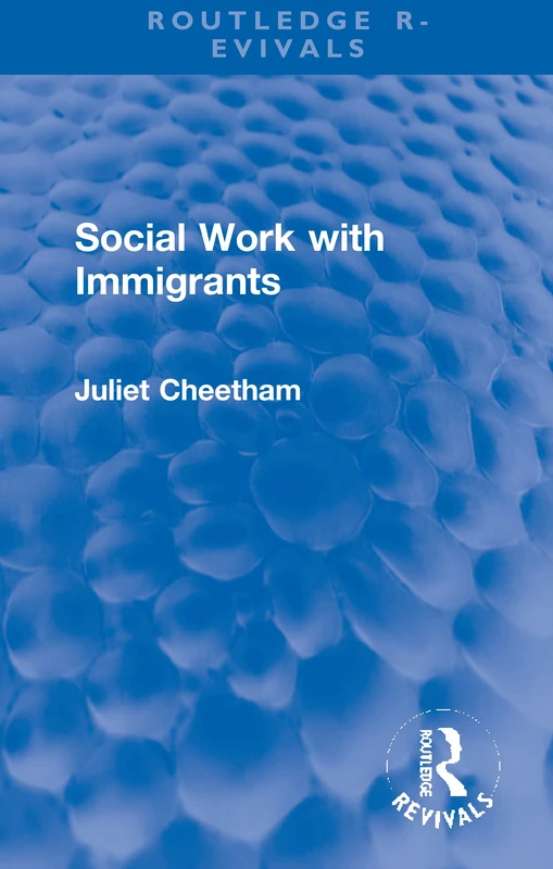 Social Work with Immigrants (Routledge Revivals)