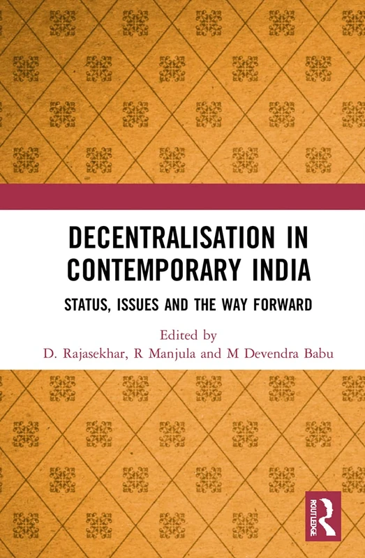 Decentralisation in Contemporary India: Status, Issues and the Way Forward - Image 1