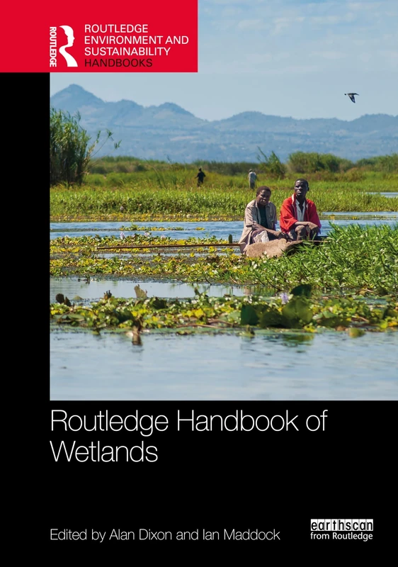 Routledge Handbook of Wetlands (Routledge Environment and Sustainability Handbooks)