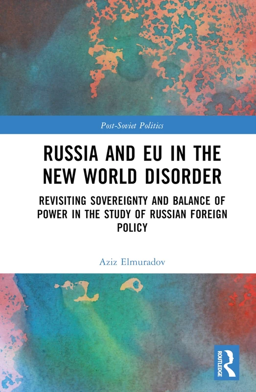 Routledge - Russia and EU in the New World Disorder Book