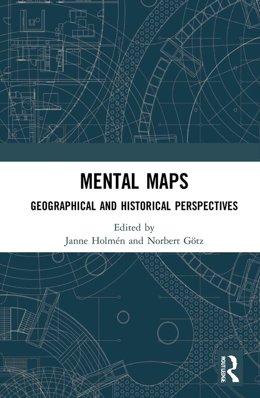 Routledge Mental Maps: Geographical and Historical Perspectives