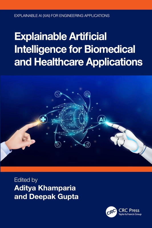 Explainable Artificial Intelligence for Biomedical and Healthcare Applications (Explainable AI XAI for Engineering Applications)