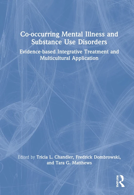 Routledge: Co-occurring Mental Illness and Substance Use Disorders