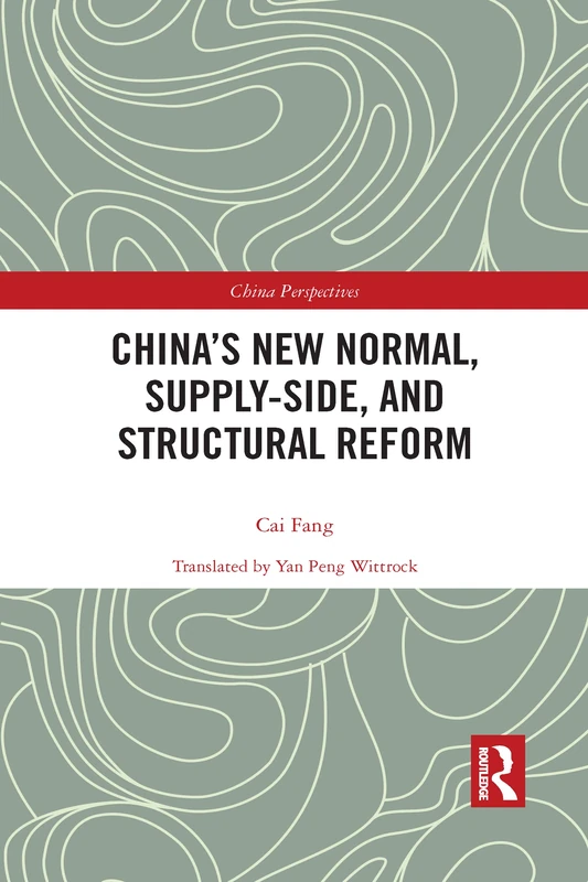 China’s New Normal, Supply-side, and Structural Reform (China Perspectives)