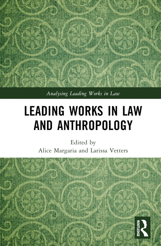Routledge - Leading Works in Law and Anthropology Book