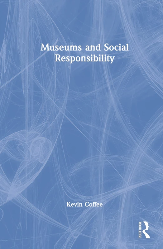 Routledge - Museums and Social Responsibility Book