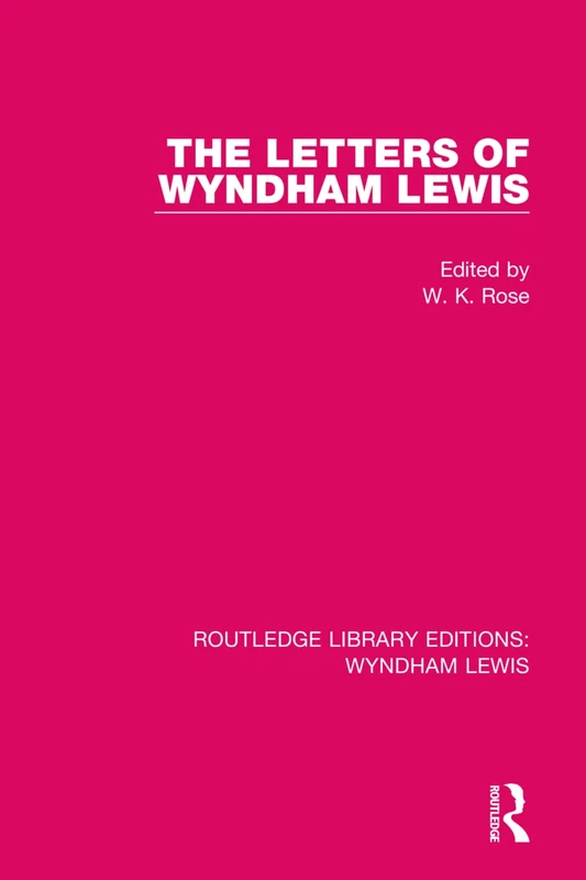 The Letters of Wyndham Lewis: 2 (Routledge Library Editions: Wyndham Lewis)