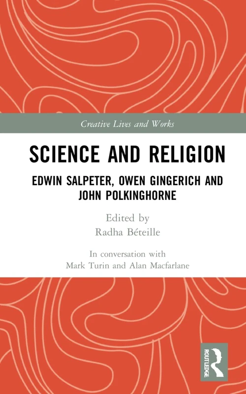 Routledge Science and Religion: Salpeter, Gingerich, Polkinghorne