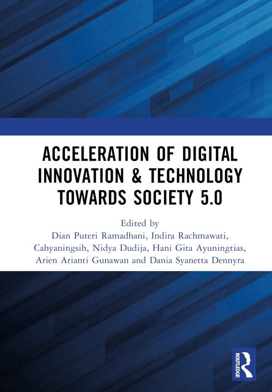 Acceleration of Digital Innovation & Technology towards Society 5.0: Proceedings of the International Conference on Sustainable Collaboration in ... 2021), Bandung, Indonesia, 28 July 2021