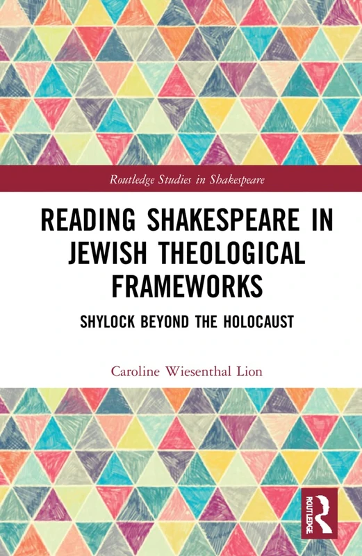 Routledge Reading Shakespeare in Jewish Theological Frameworks