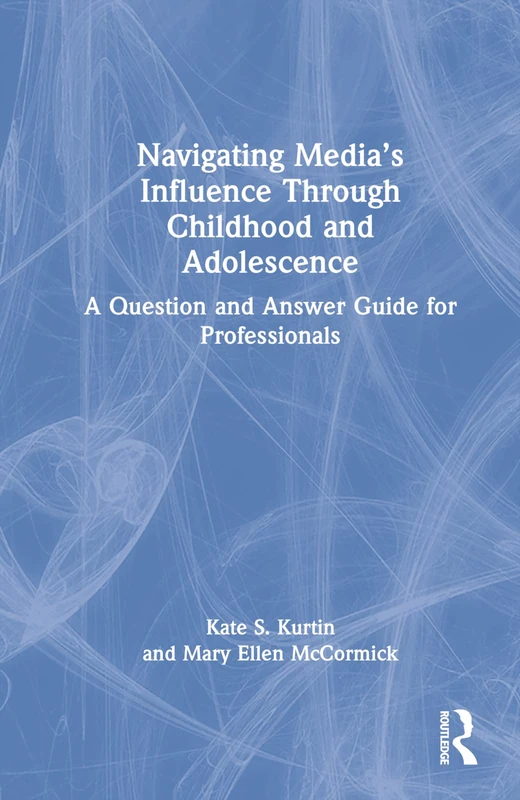Routledge Navigating Media's Influence Guide for Professionals