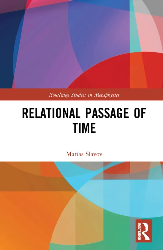 Routledge Relational Passage of Time - Metaphysics Book