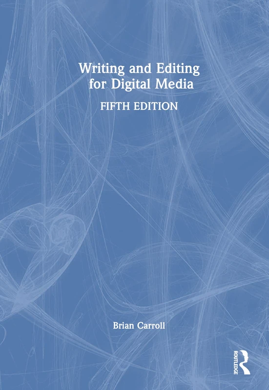 Routledge Writing and Editing for Digital Media - Book