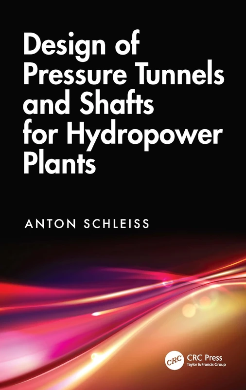 Design of Pressure Tunnels and Pressure Shafts for Hydropower Plants