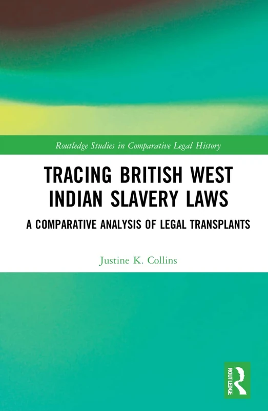 Routledge Tracing British West Indian Slavery Laws Book