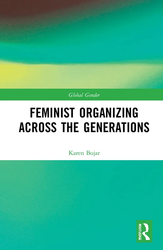 Routledge Feminist Organizing Across the Generations Book