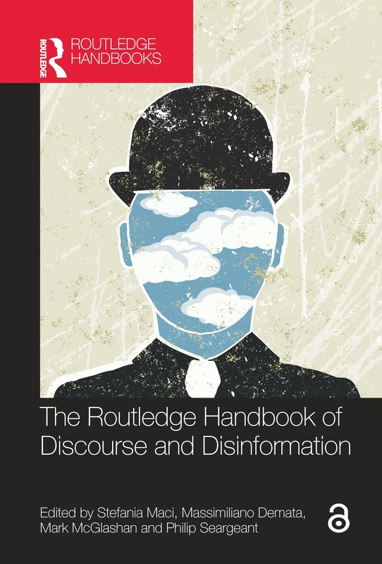 The Routledge Handbook of Discourse and Disinformation (Routledge Handbooks in Applied Linguistics)