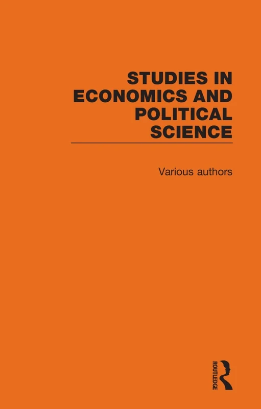 Studies in Economics and Political Science: 13 Volume Set