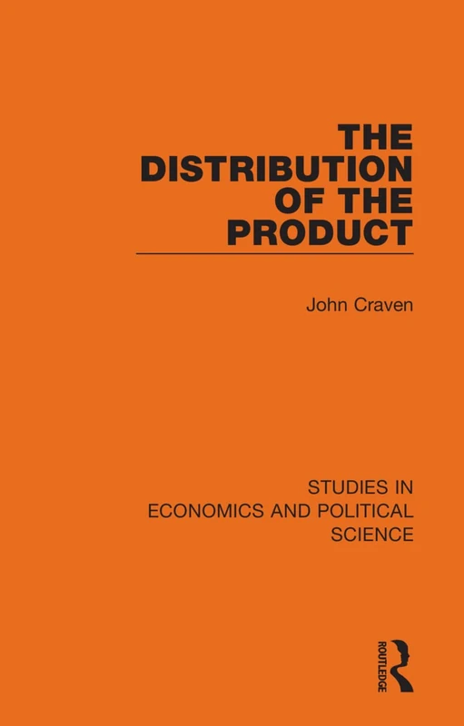 The Distribution of the Product: 4 (Studies in Economics and Political Science)