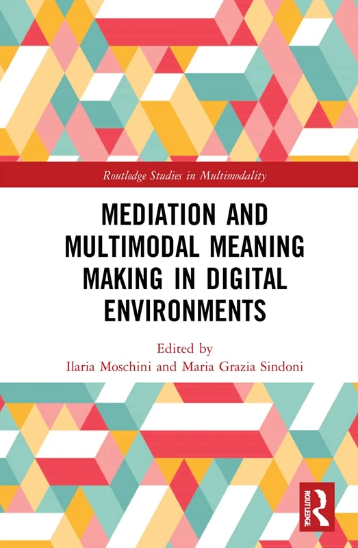 Routledge Mediation and Multimodal Meaning Making Book