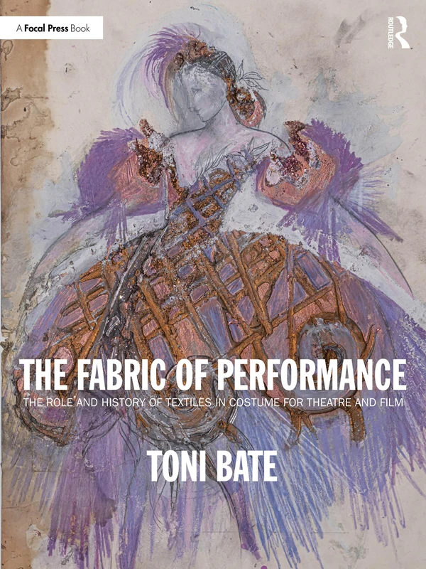 The Fabric of Performance: The Role and History of Textiles in Costume for Theatre and Film