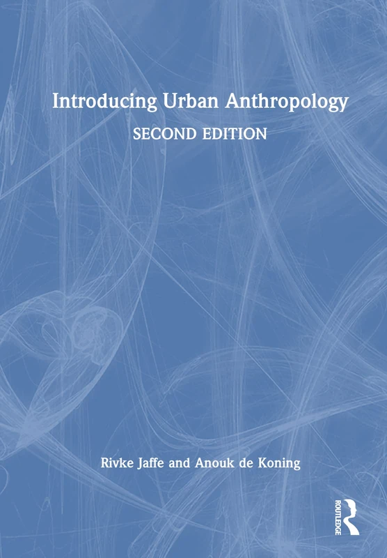 Routledge - Introducing Urban Anthropology - Academic Book
